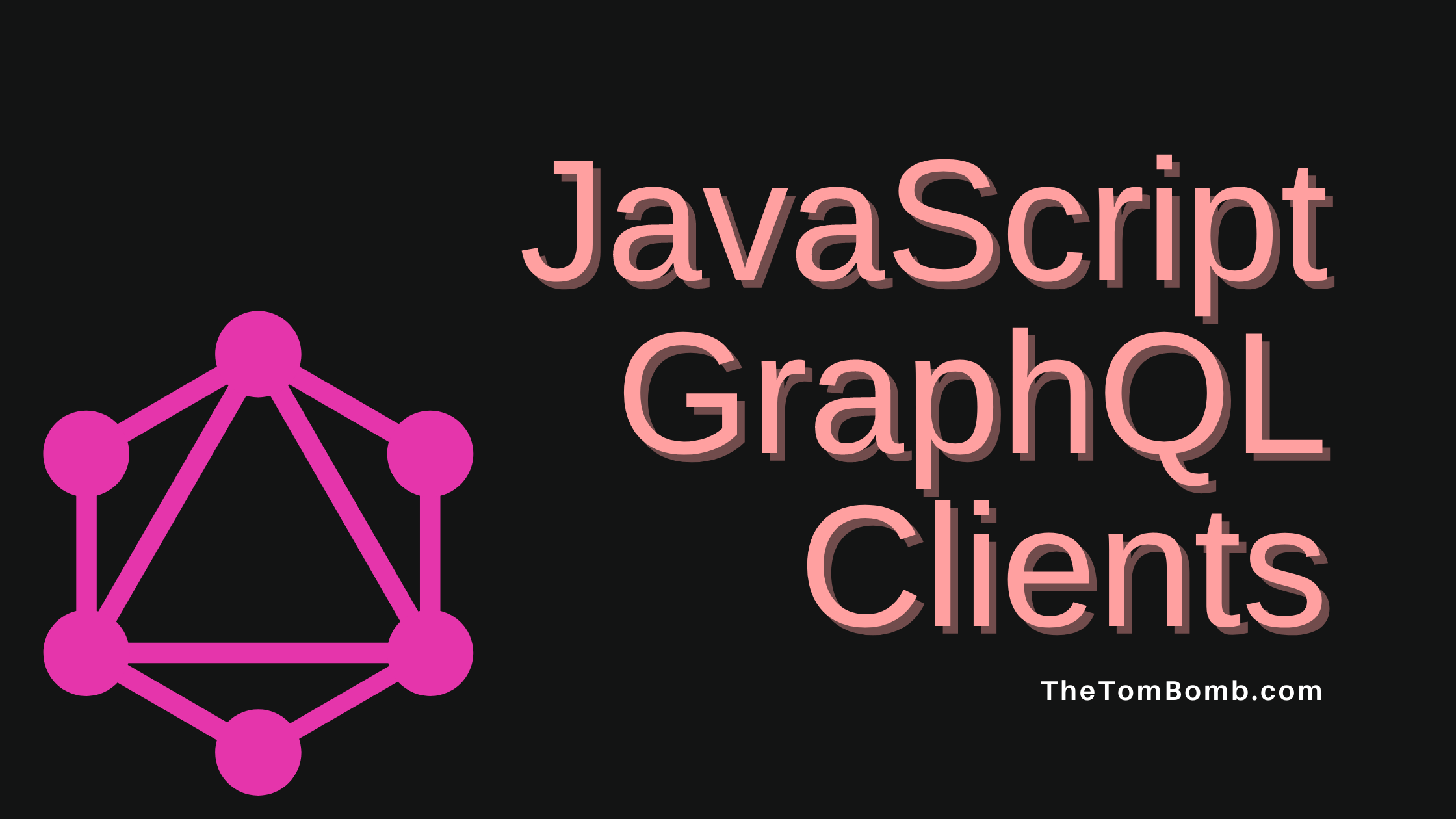 Blog banner image with text Javascript GraphQL Clients