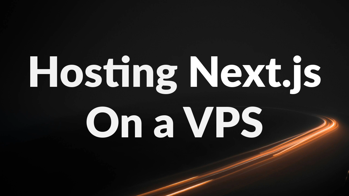 Hosting Next.js on a Virtual Private Server (VPS)